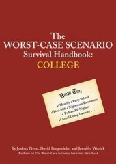 Worst-Case Scenario Survival Handbook: College, Worick, Jennifer,Piven, Joshua,
