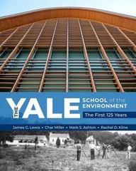 The Yale School of the Environment: The First 125 Years by James G. Lewis Hardco