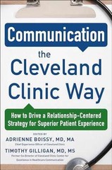 Communication the Cleveland Clinic Way: – Hardcover, by Boissy – Acceptable j