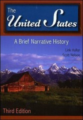 The United States: A Brief Narrative History Hullar, Link, Nelson, Scott paperb