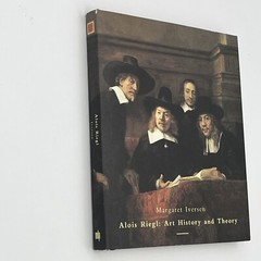 ALOIS RIEGL: ART HISTORY AND THEORY Margaret Iversen – Hardcover