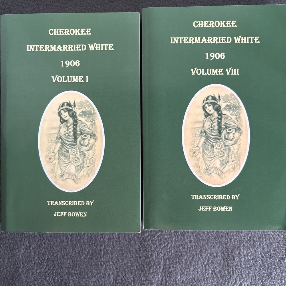 Cherokee Intermarried White 1906 Volume 1 and 8 marriage records native history