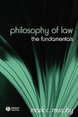 Philosophy Law by Mark C Murphy: Used