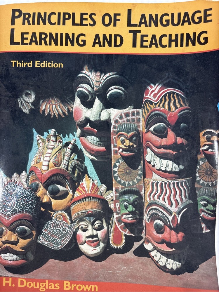 Principles of Language Learning and Teaching By H. Douglas Brown