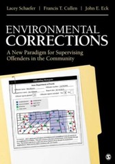 Environmental Corrections: A New Paradigm for Supervising Offenders in the …