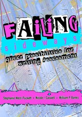 Failing Sideways: Queer Possibilities For Writing Assessment