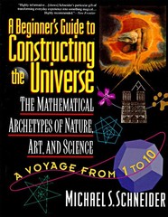 A Beginner’s Guide to Constructing the Universe: Mathematical Archetypes of …