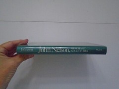 John Nelson, Merchant Adventurer by Richard R. Johnson (1991, HC/DJ)
