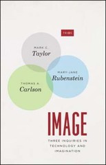 Image: Three Inquiries in Technology and Imagination by Mark C Taylor: Used