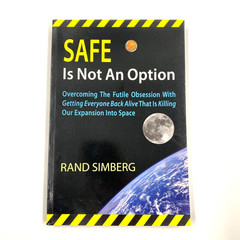 Safe Is Not An Option – by Rand Simberg – Paperback VG – 2013