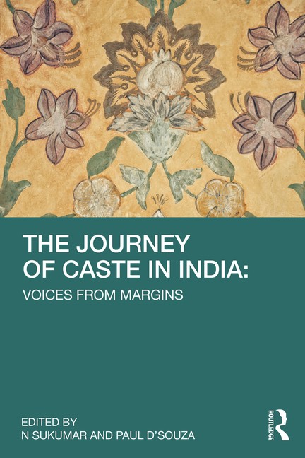 The Journey Of Caste In India: Voices From Margins