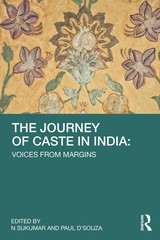 The Journey Of Caste In India: Voices From Margins