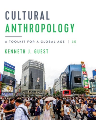 Cultural Anthropology: A Toolkit for a Global Age by Kenneth J Guest: Used
