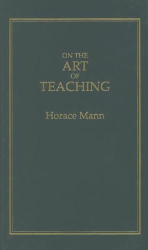 On the Art of Teaching by Mann, Horace