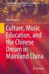 Culture, Music Education, and the Chinese Dream in Mainland China, Hardcover …