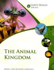 God’s Design for Life: The Animal Kingdom (God’s Design Series) by Lawrence