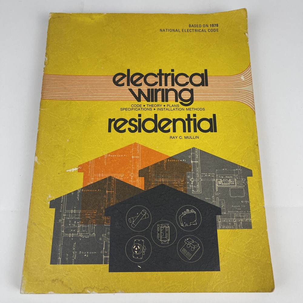 Electrical Wiring Residential Book 1978 Ray C Mullin National Electrical Code