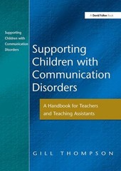 Supporting Communication Disorders : A Handbook for Teachers and
