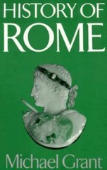 History of Rome by Michael Grant