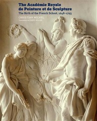 Académie Royale De Peinture Et De Sculpture : The Birth of the French School,…