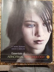 Essentials of Abnormal Psychology by David H. Barlow and V. Mark Durand