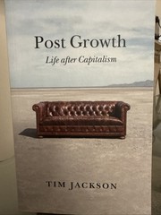Post Growth : Life after Capitalism by Tim Jackson (2021, Trade Paperback)