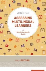 Assessing Multilingual Learners: A Month-By-Month Guide (ASCD Arias) by Gottlieb