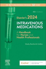 ELSEVIERS 2024 INTRAVENOUS MEDICATIONS by Shelly Rainforth, PharmD Clinical
