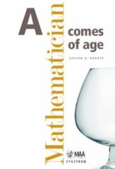 A Mathematician Comes of Age (Spectrum), Krantz, Steven G.,