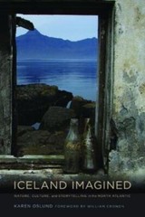 Iceland Imagined: Nature, Culture, And Storytelling In The North Atlantic