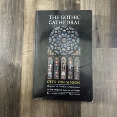 The Gothic Cathedral by Von Simson, Otto Georg