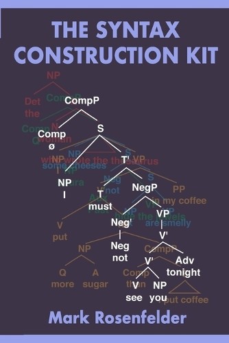 Mark Rosenfelder The Syntax Construction Kit (Paperback)