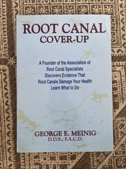 Root Canal Cover Up by George E. Meinig (2008, Trade Paperback)