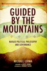 Guided by the Mountains: Navajo Political Phi… 9780190915773 by Lerma, Michael