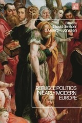 Refugee Politics in Early Modern Europe by David de Boer: New