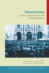 Financial Crises : Causes, Consequences, and Policy Responses