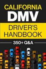 California DMV Driver’s Handbook: Practice for the California Permit Test…
