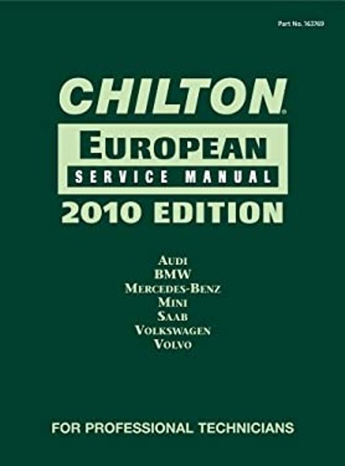 Chilton European Service Manual 2010 : Audi, BMW, Mercedes-Benz,