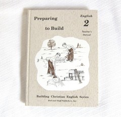 Rod and Staff English 2 Preparing to Build Teacher’s Manual