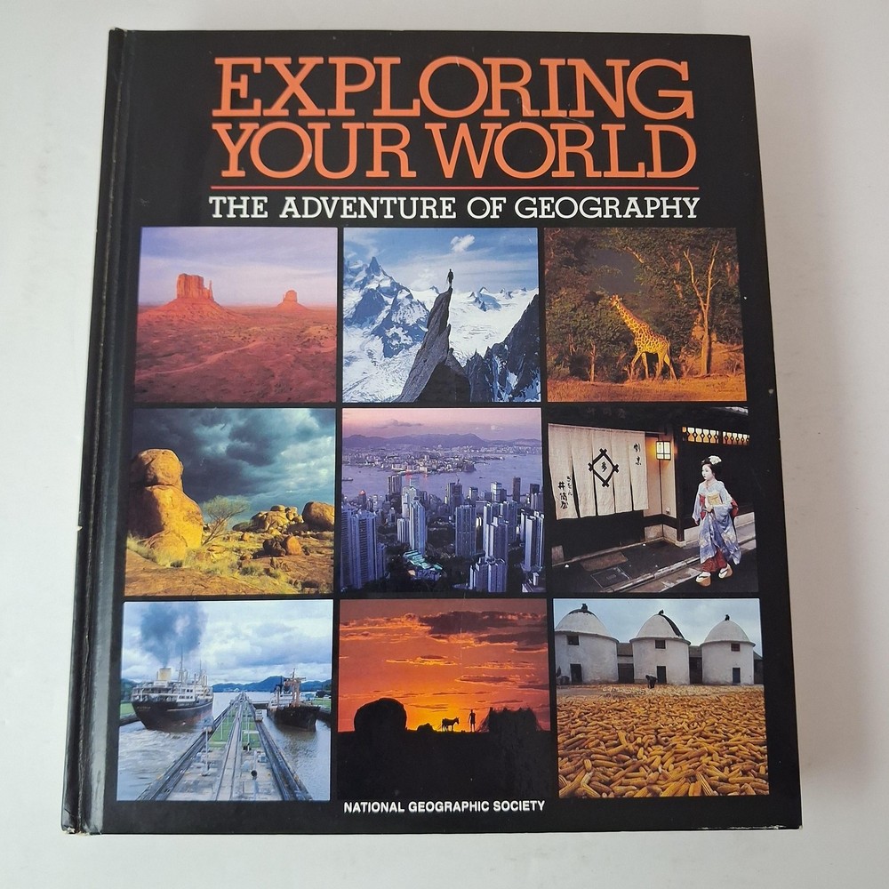 Exploring Your World The Adventure Of Geography Natl Geographic 1989 Black HC