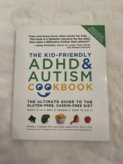 The Kid-Friendly ADHD & Autism Cookbook, Updated and Revised : The Ultimate…