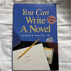 You Can Write a Novel by James V. Smith Jr. (1998, Trade Paperback)