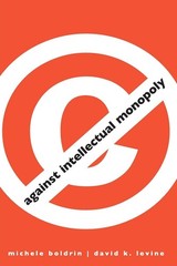 Against Intellectual Monopoly – paperback Levine, David K.|Boldrin, Michele