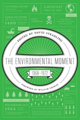 The Environmental Moment: 1968-1972 (Weyerhaeuser Environmental Classics) – …