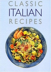 CLASSIC ITALIAN RECIPES By Judy Bugg & Carole Handslip *Excellent Condition*