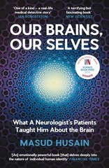 Our Brains, Our Selves by Masud Husain Paperback
