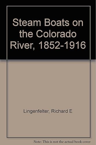 Steamboats on the Colorado River, 1852-1916