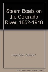 Steamboats on the Colorado River, 1852-1916