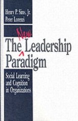 The New Leadership Paradigm by Sims, Henry P., Jr.; Lorenzi, Peter