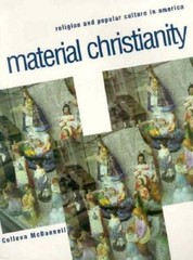 Material Christianity: Religion and Popular Culture in America – VERY GOOD